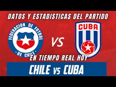 chile vs cuba online hoy